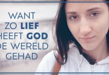 Want zo lief heeft God de wereld gehad…